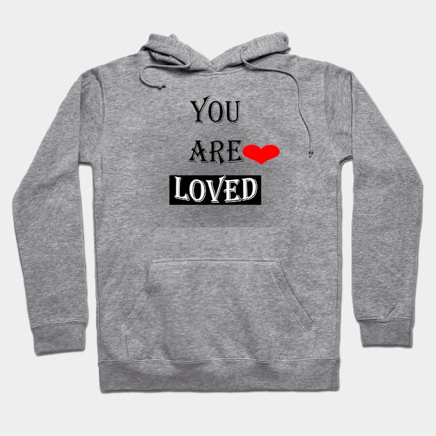 You Are Loved #2 Hoodie by Maya Designs CC